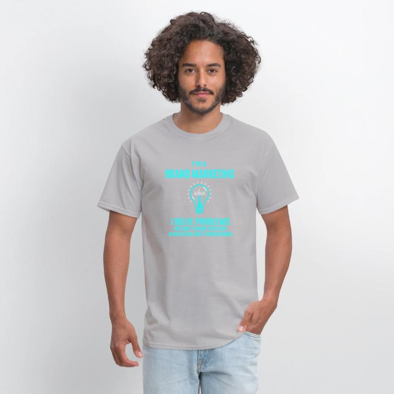 Brand Marketing T Shirt - I Solve Problems Gift It