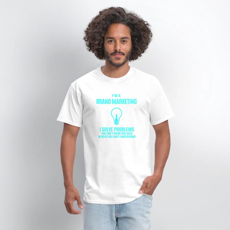 Brand Marketing T Shirt - I Solve Problems Gift It
