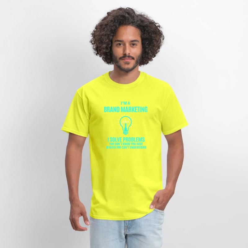 Brand Marketing T Shirt - I Solve Problems Gift It