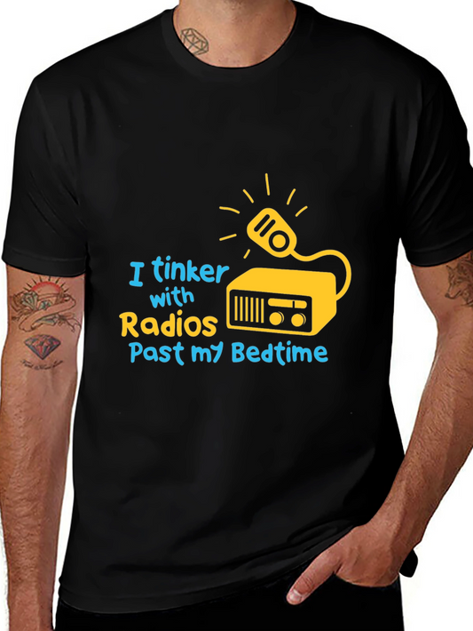I Tinker with Radios T-Shirt - Hobbyist Tee