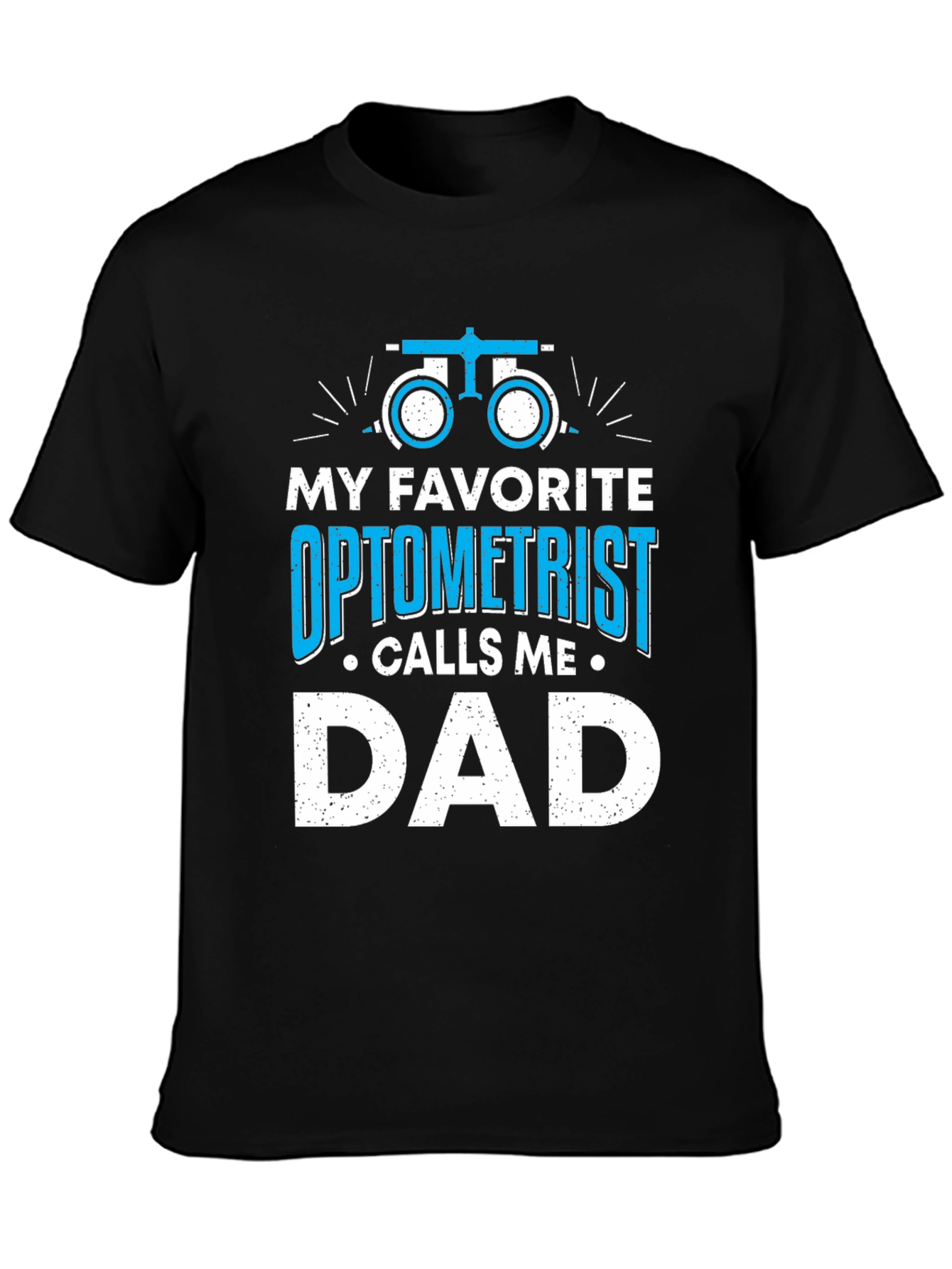 Optometrist Dad T-Shirt: Fathers Day Gift