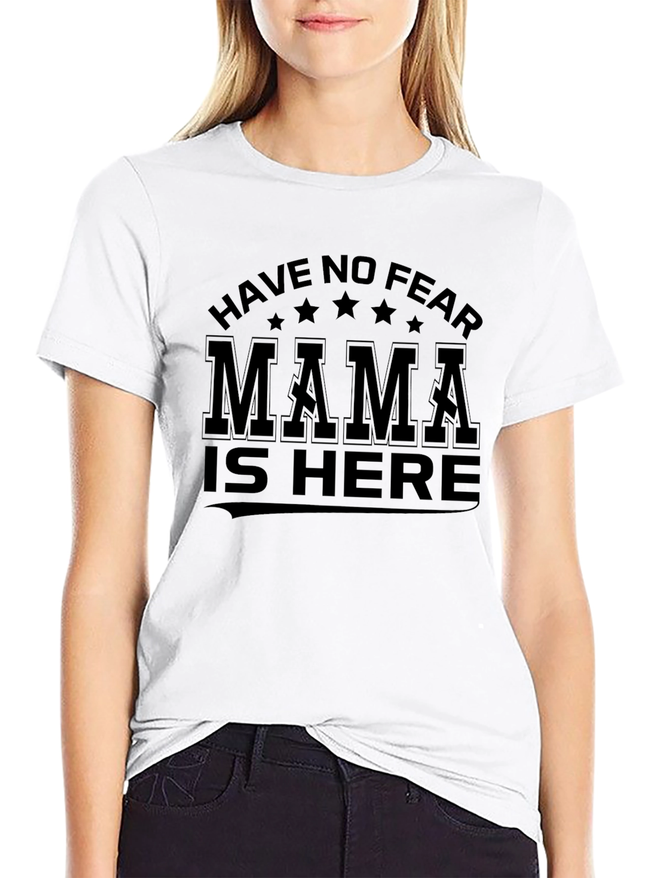 Have No Fear Mama is Here Black Graphic T-Shirt