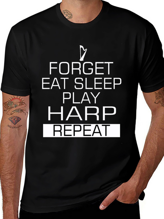 Forget Eat Sleep Play Harp Repeat T-Shirt
