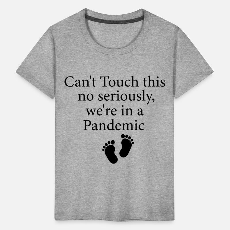 Can't Touch this no seriously, we're in a pandemic