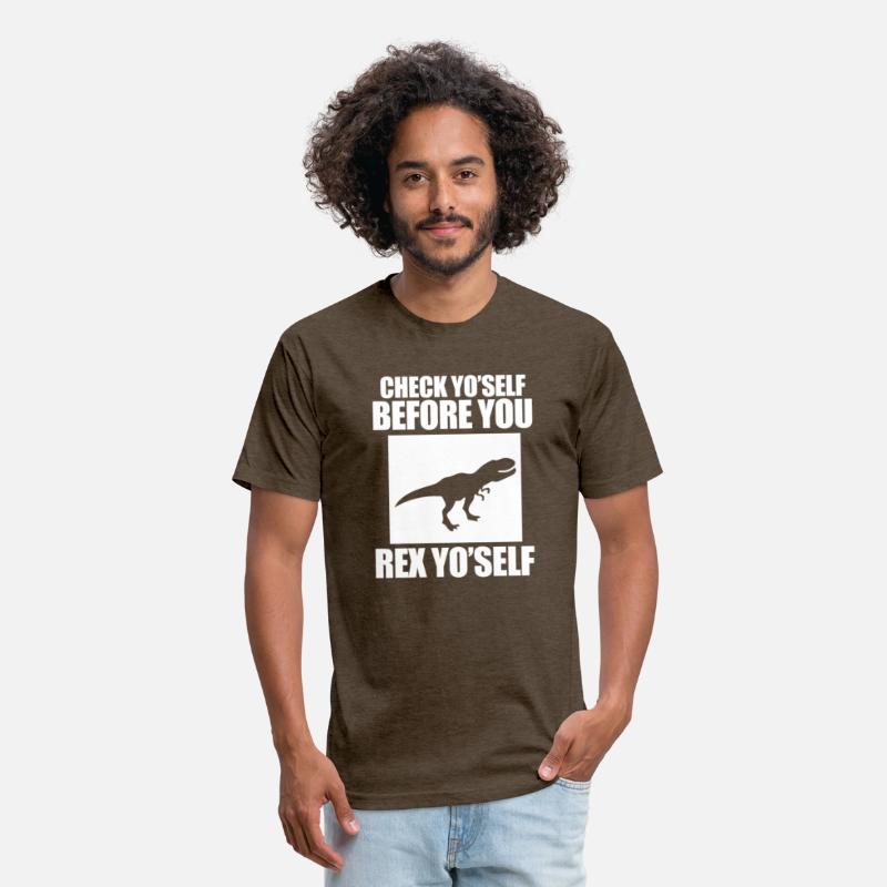 Check Yo'self Before You Rex Yo'self Dinosaur