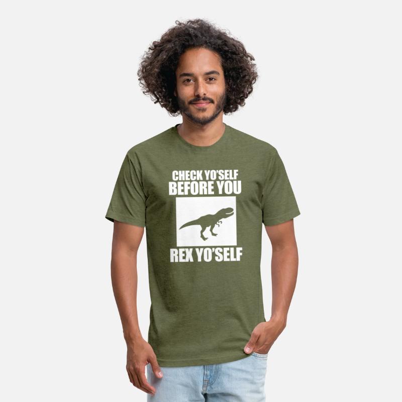 Check Yo'self Before You Rex Yo'self Dinosaur