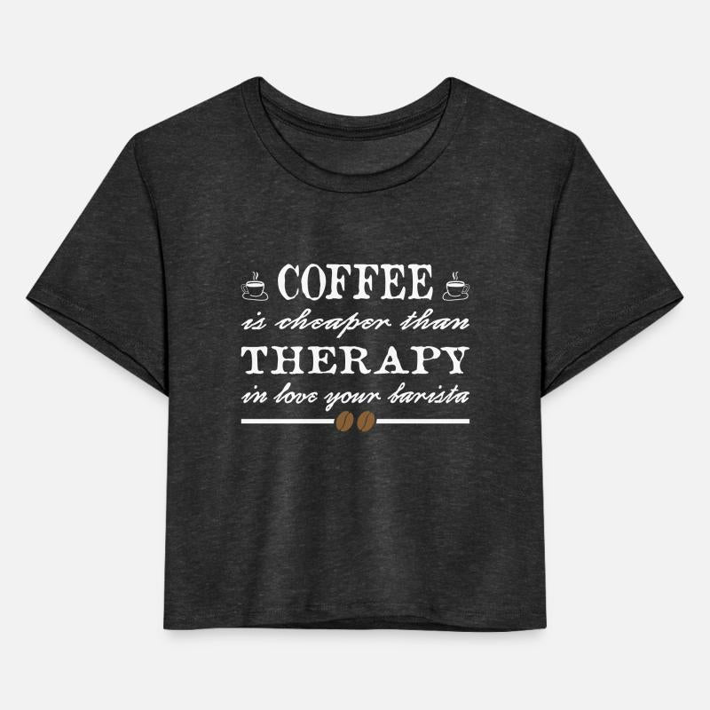 Coffee Is Cheaper Than Therapy