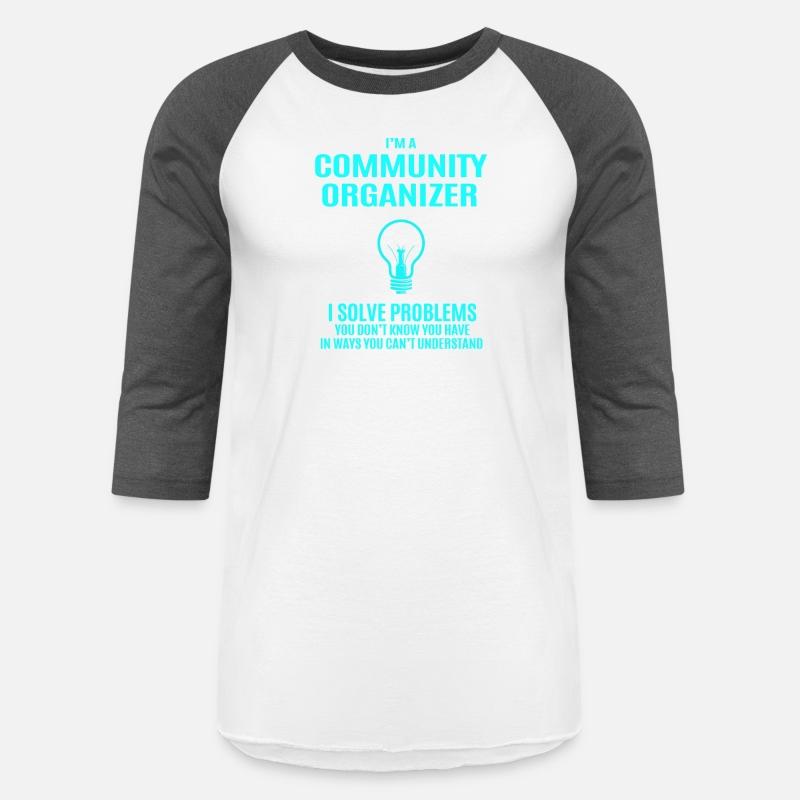 Community Organizer T Shirt - I Solve Problems Gif