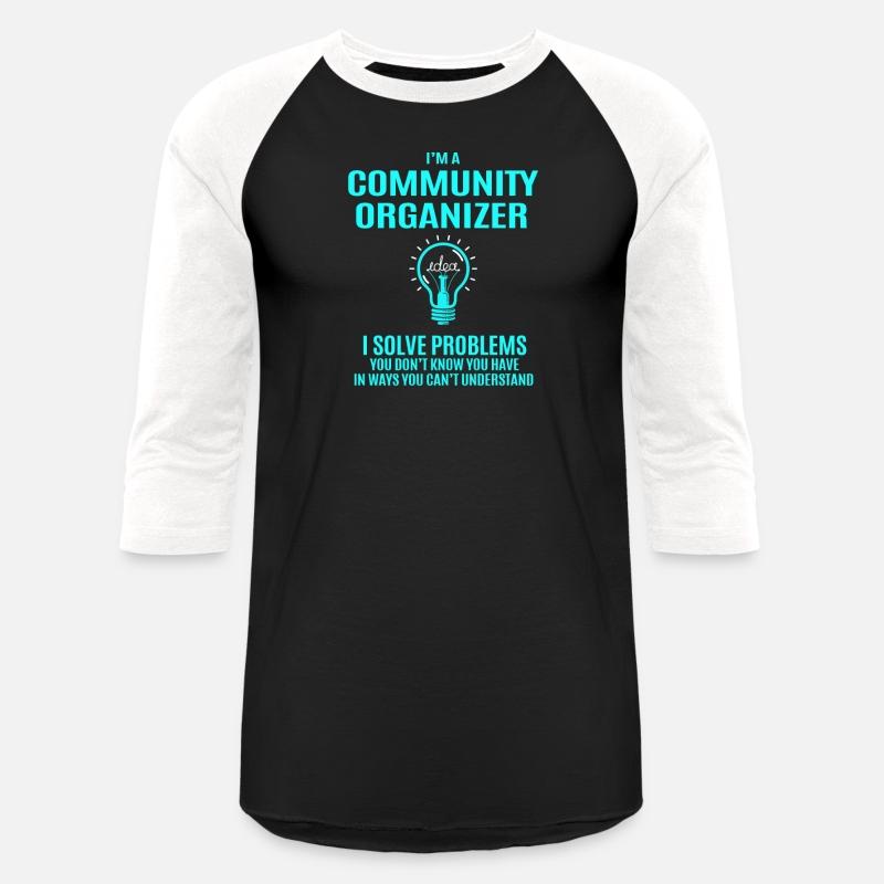 Community Organizer T Shirt - I Solve Problems Gif