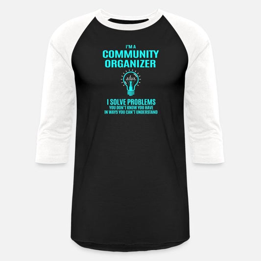 Community Organizer T Shirt - I Solve Problems Gif