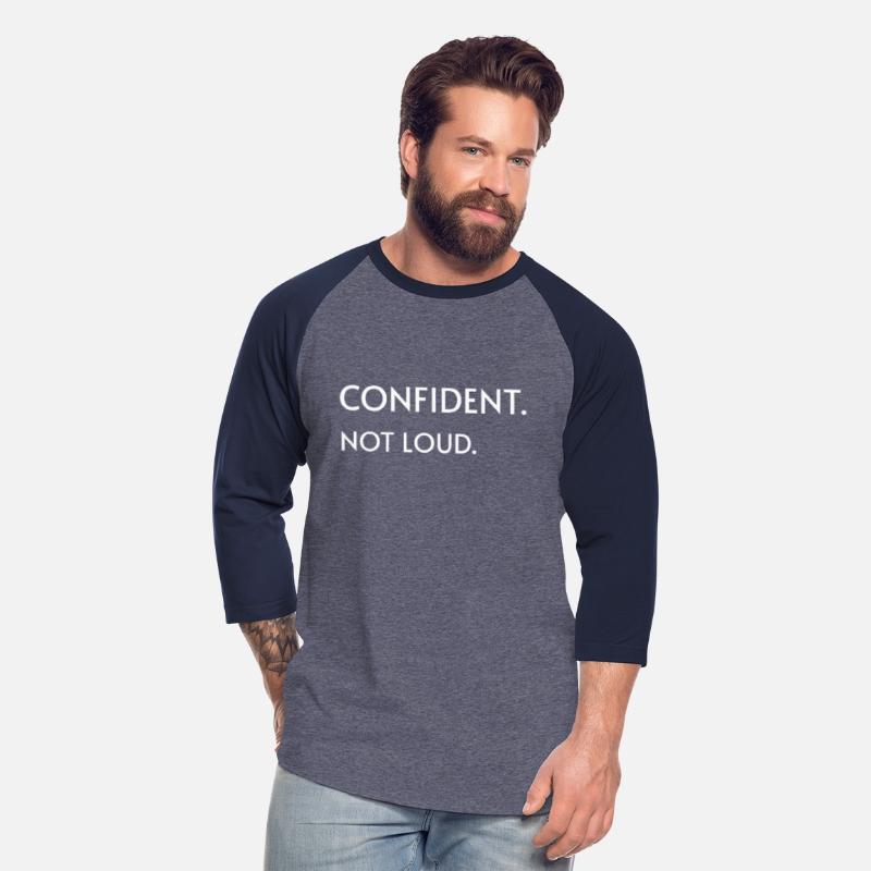 "Confident. Not Loud.” Minimalist T-Shirt