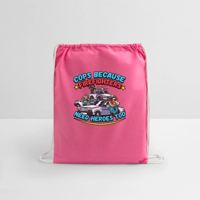 COPS BECAUSE Firefighers Need Heroes Too