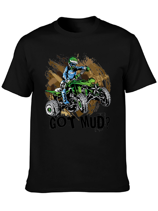 Got Mud? ATV Rider Graphic T-Shirt
