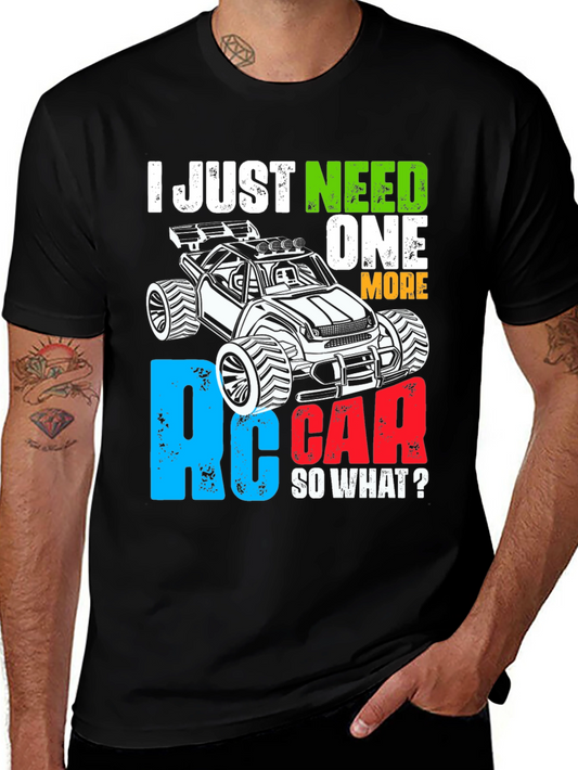 RC Car Fan T-Shirt - I Just Need One More