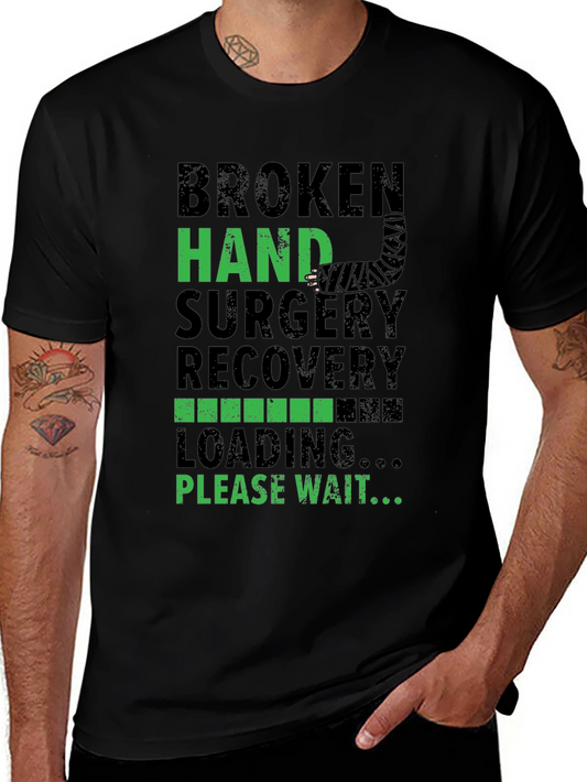 Broken Hand Surgery Recovery Loading T-Shirt