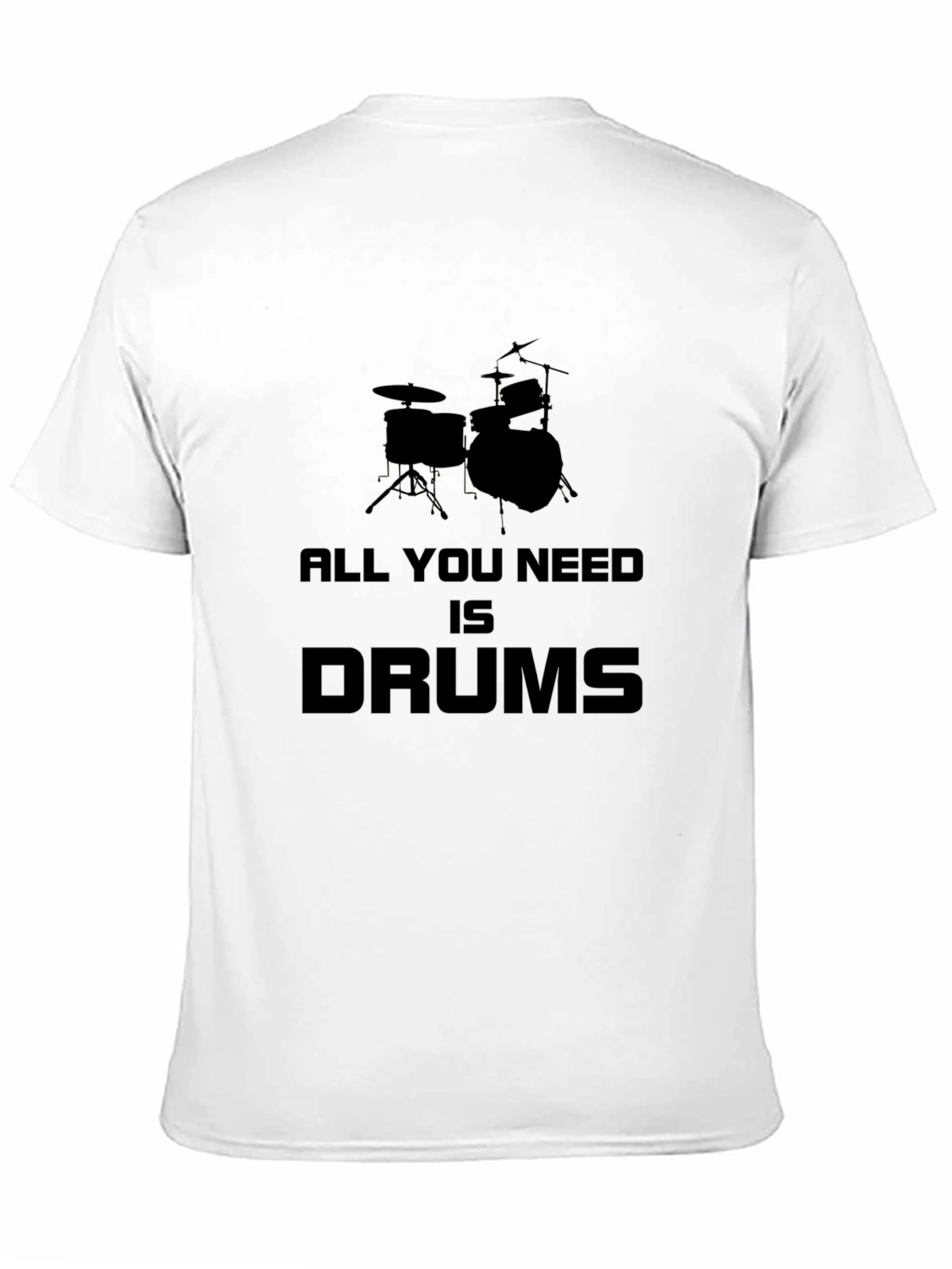 All You Need is Drums T-Shirt - Musician Tee