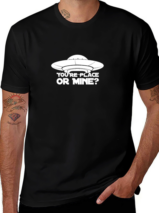 Youre Place Or Mine? UFO Graphic T-Shirt