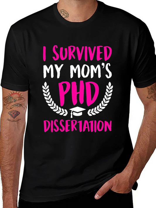 I Survived My Moms PHD T-Shirt
