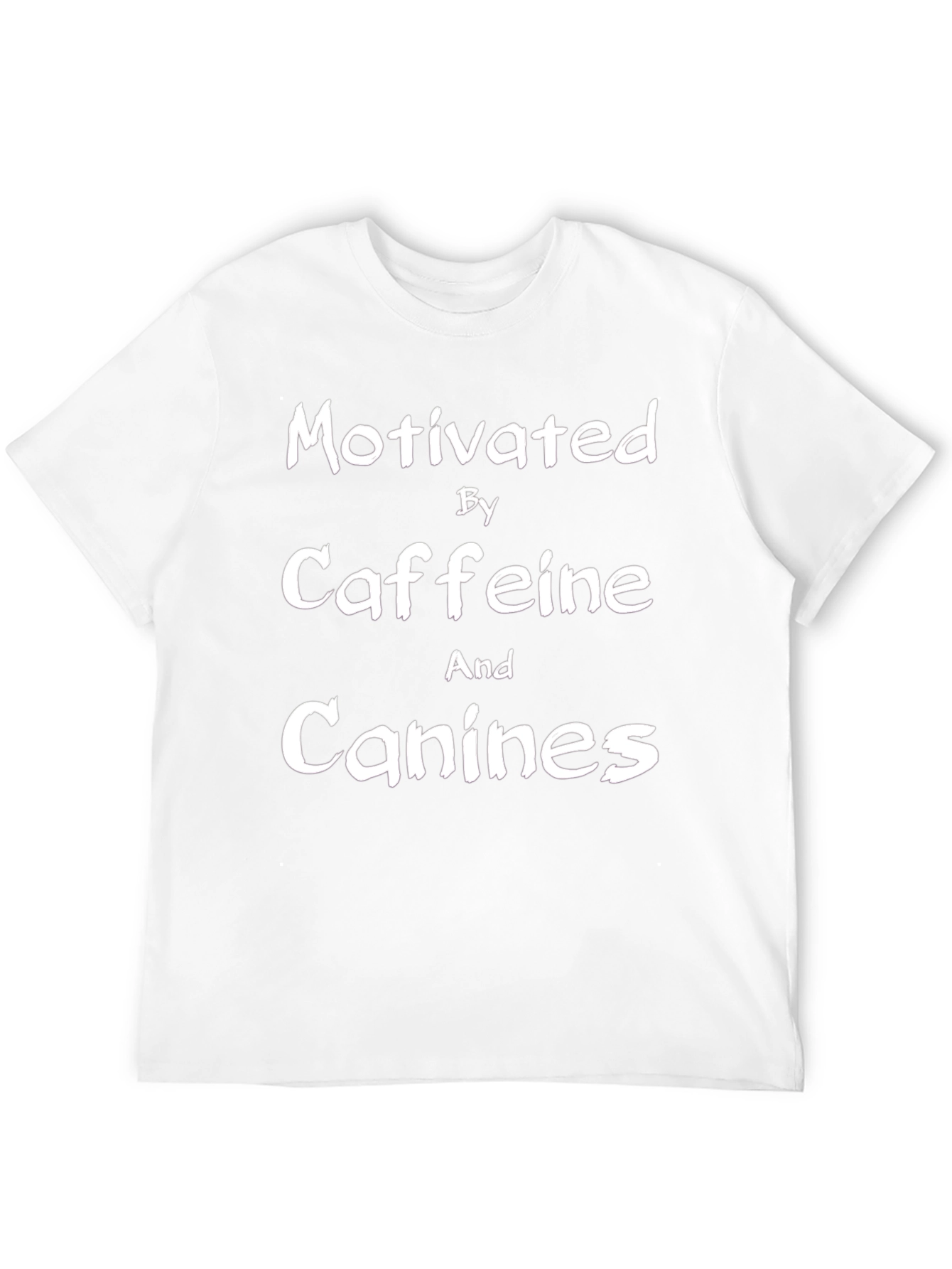 Motivated by Caffeine and Canines T-Shirt