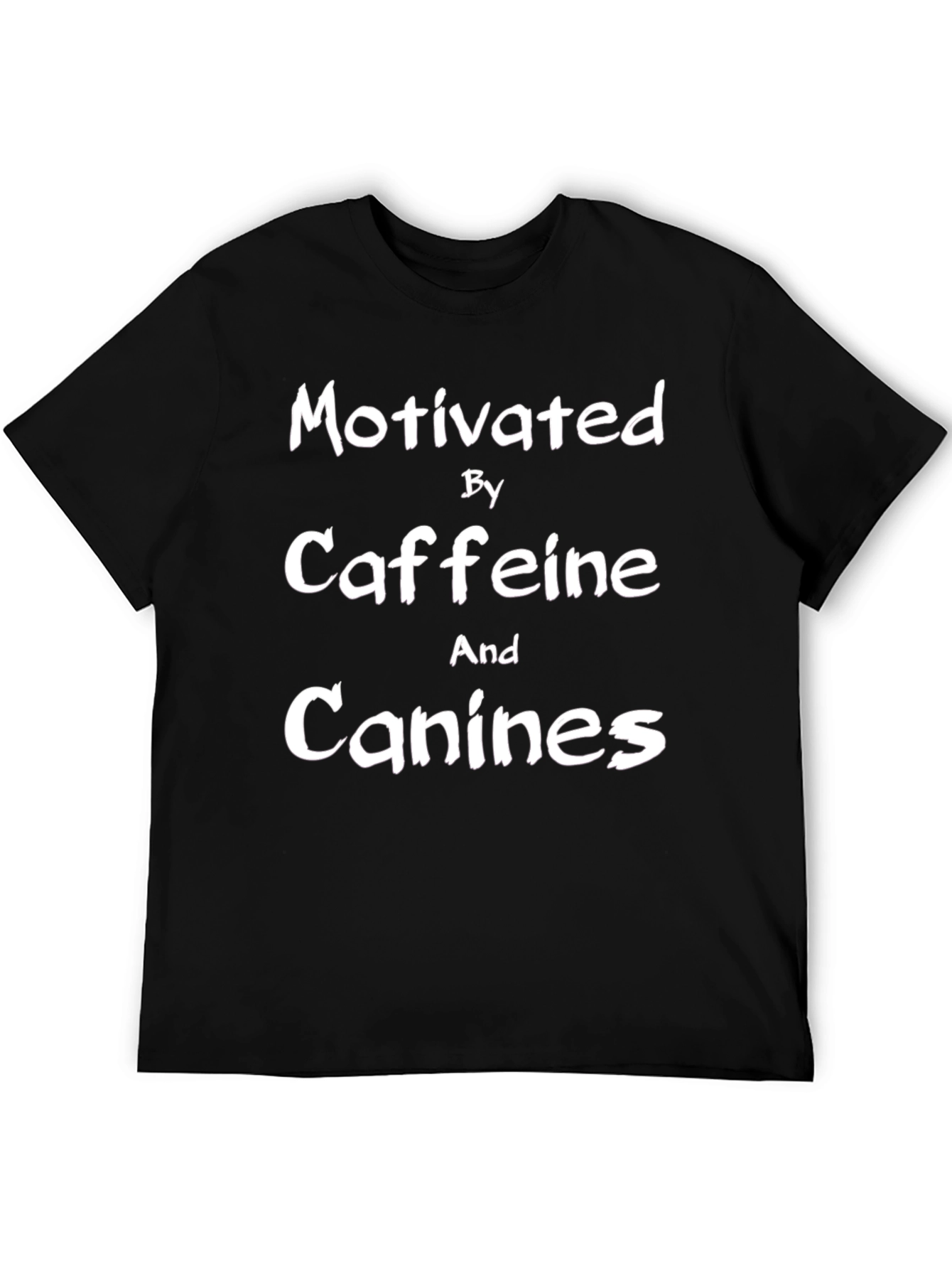 Motivated by Caffeine and Canines T-Shirt
