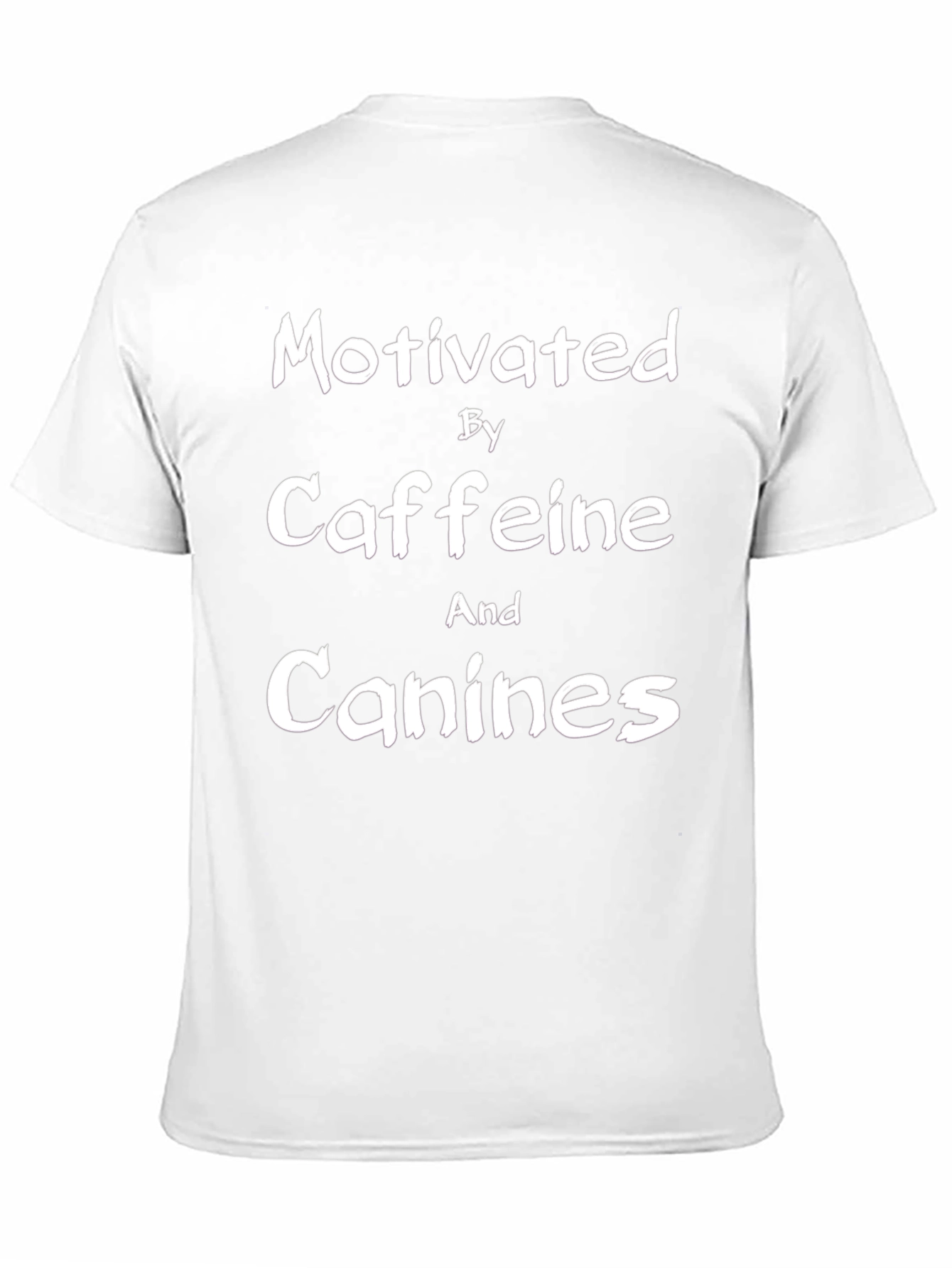 Motivated by Caffeine and Canines T-Shirt