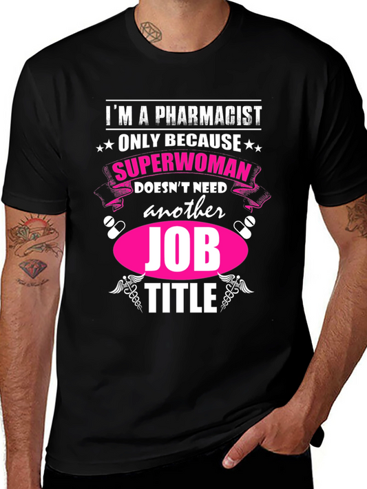 Pharmacist Superwoman T-Shirt - Funny Job Title Tee