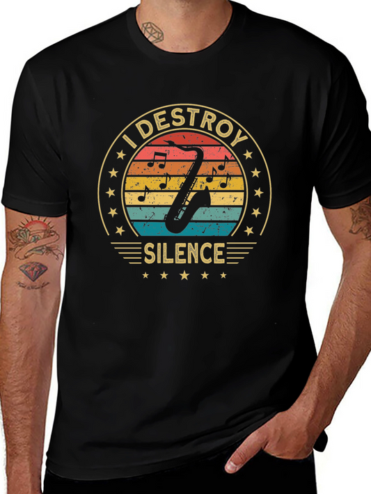 I Destroy Silence Saxophone Player Music Lover T-Shirt