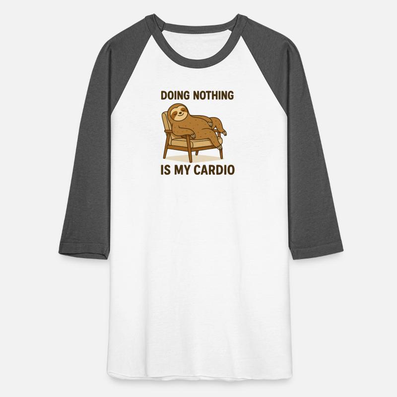 Doing Nothing Is My Cardio