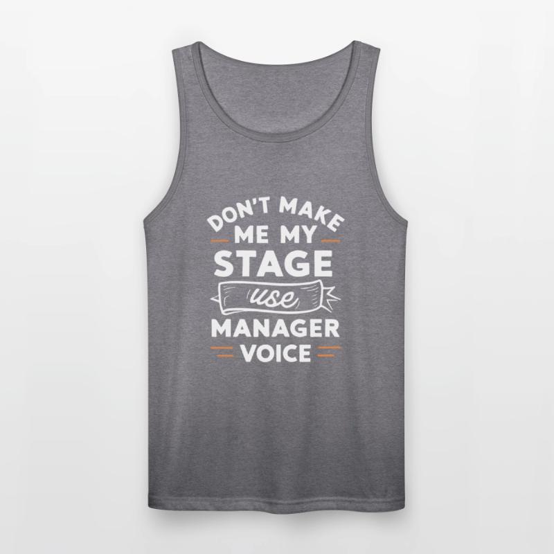 Don t Make Me Use My Stage Manager Voice