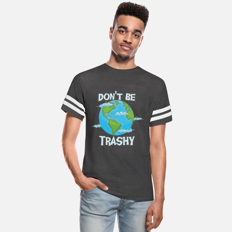 Don't Be Trashy Earth Day Quotes