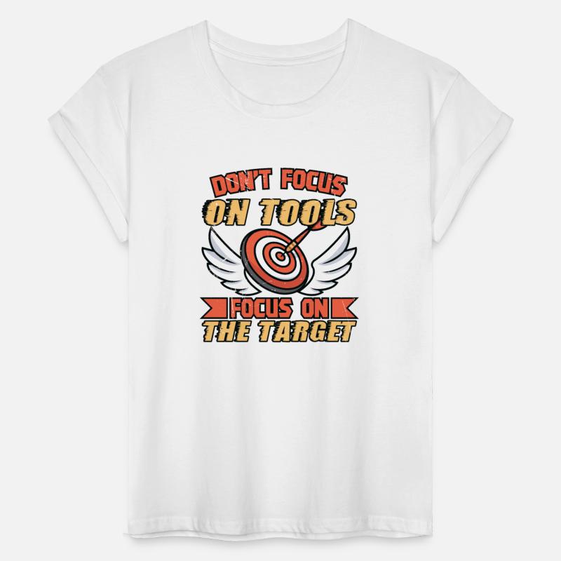 Don't focus on tools Focus on the target