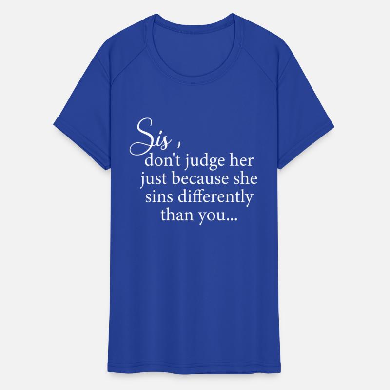 Don't Judge Her Just Because She Sins Different