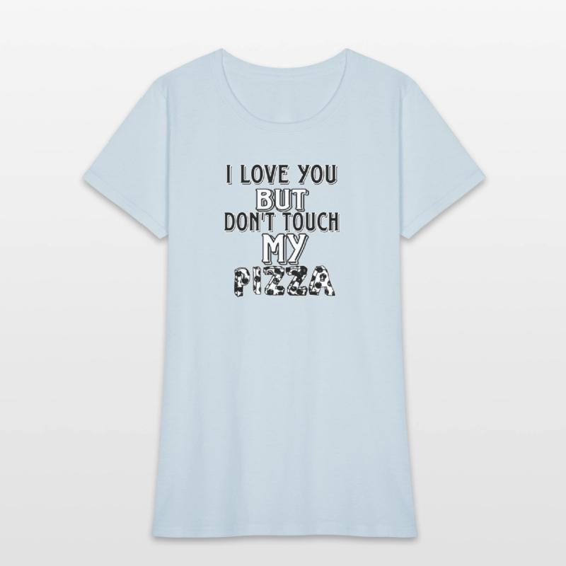 don't touch my pizza