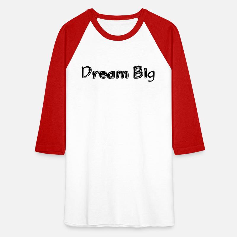 Dream big