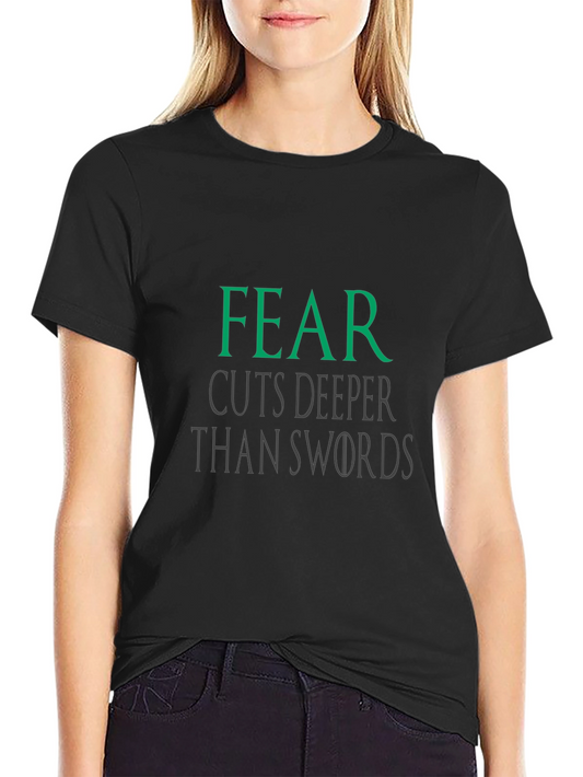 Fear Cuts Deeper Than Swords Graphic Tee - Black