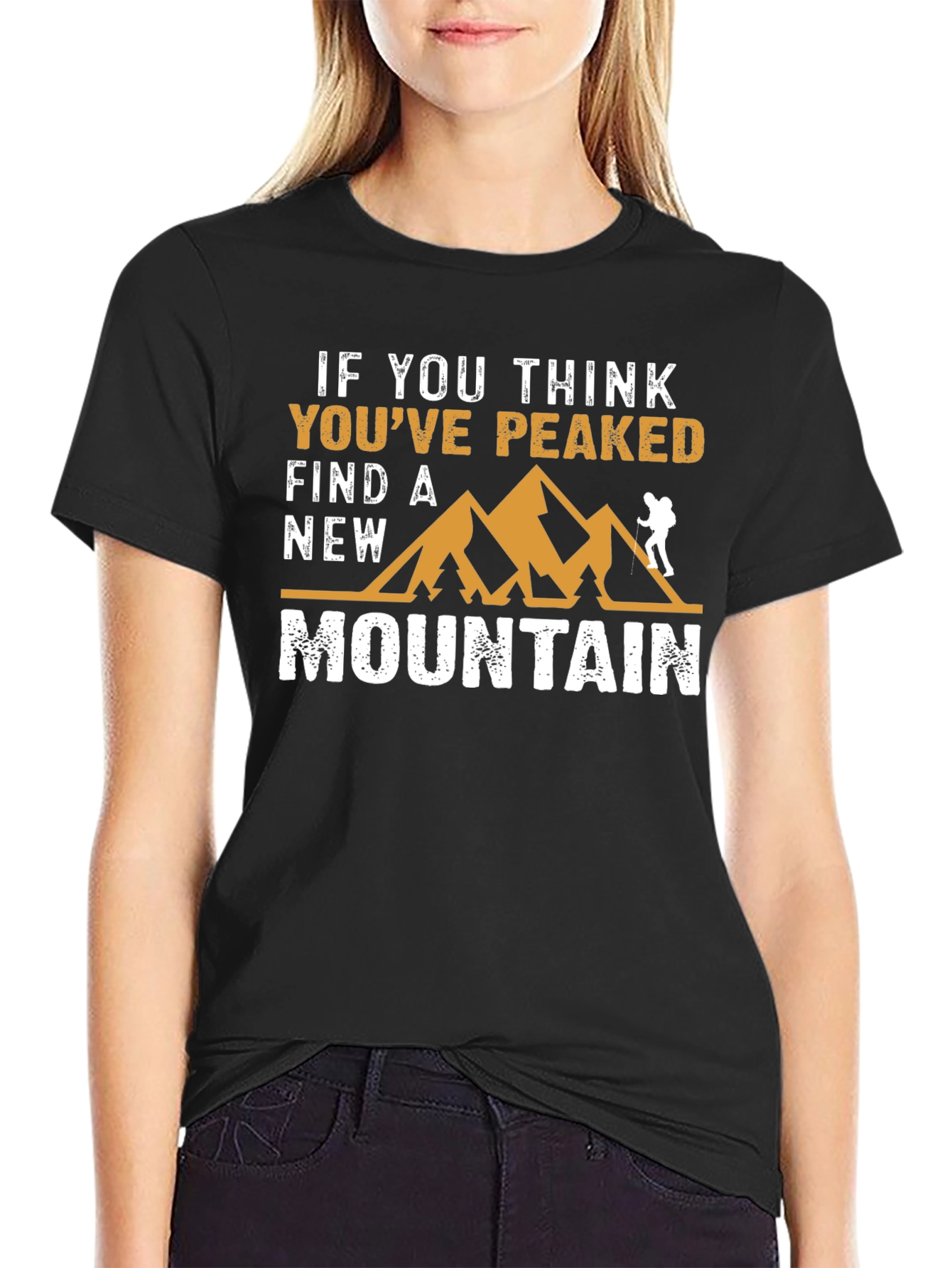 If You Think Youve Peaked Mountain Graphic Tee