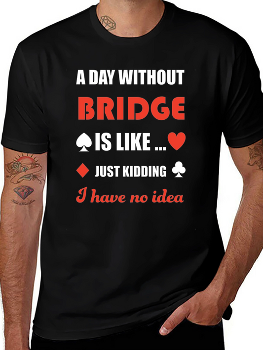 Funny Bridge Player T-Shirt - Card Game Humor Tee