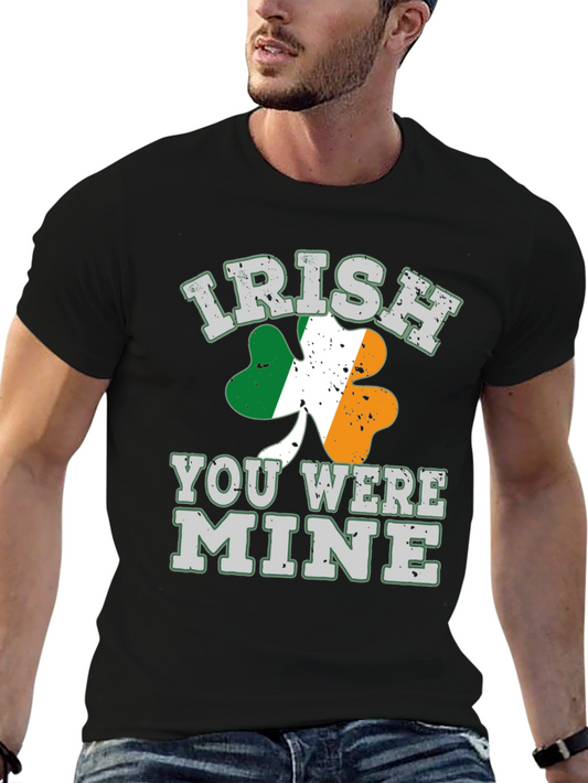 Irish You Were Mine St. Patricks Day T-Shirt