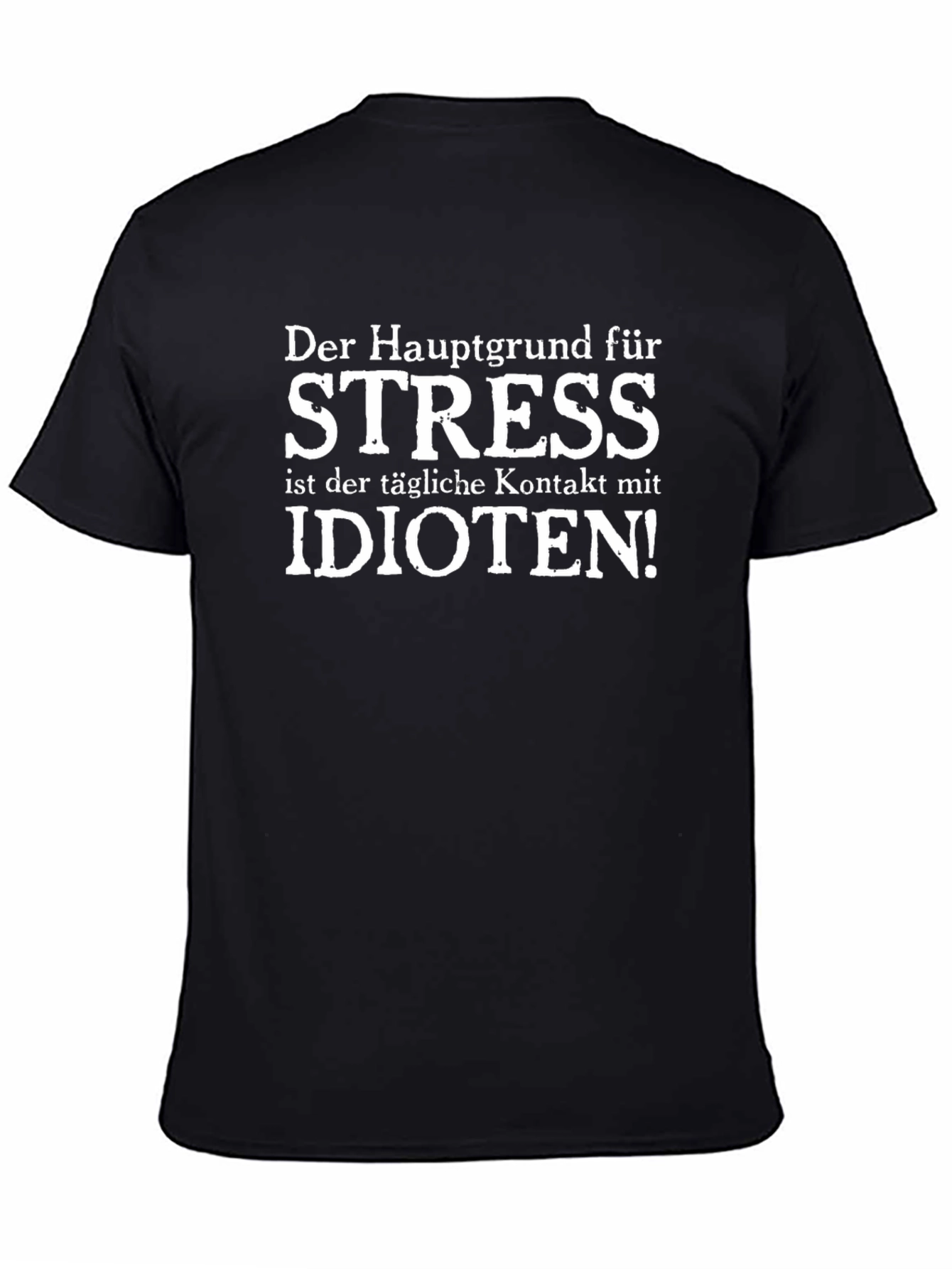 Stress Idioten T-Shirt - Funny German Saying