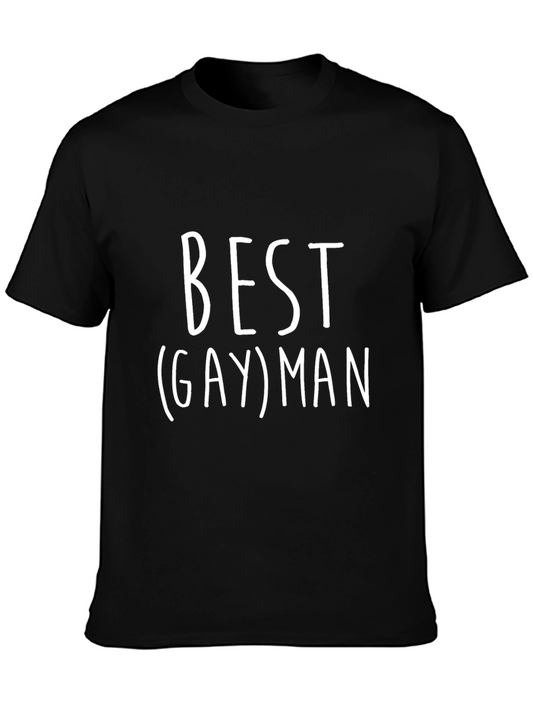 Best (Gay) Man Graphic Tee - Soft Cotton