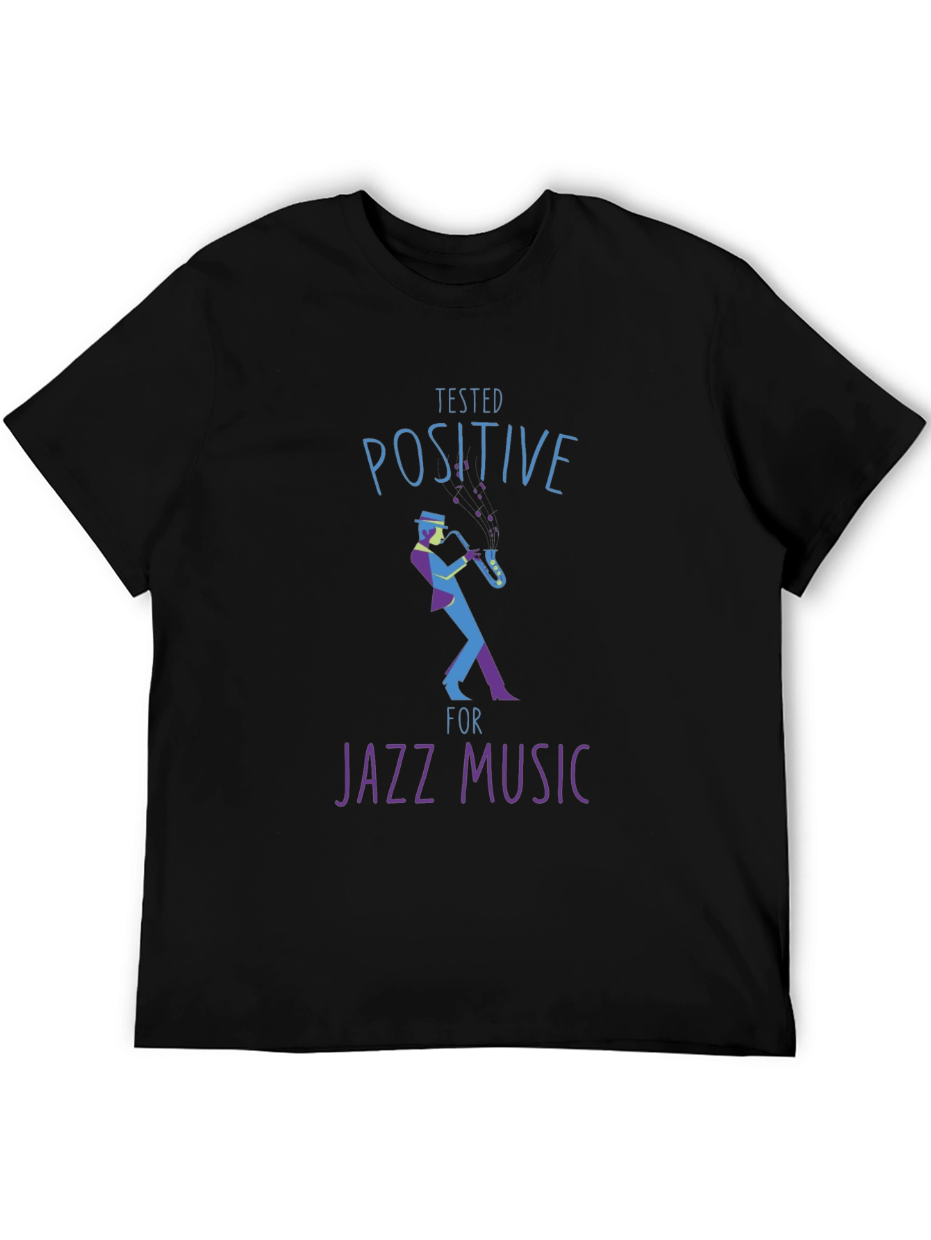 Tested Positive for Jazz Music T-Shirt