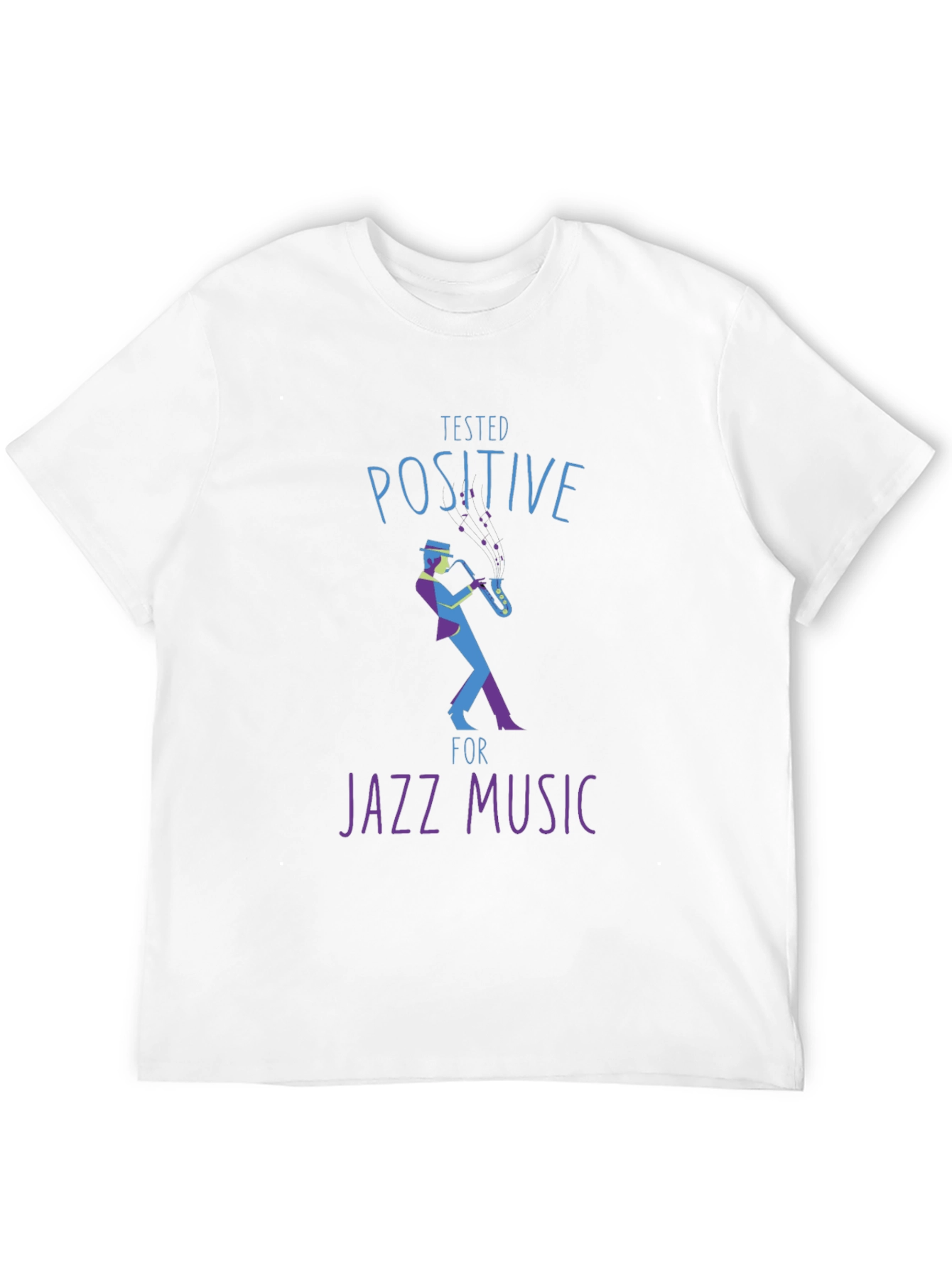 Tested Positive for Jazz Music T-Shirt