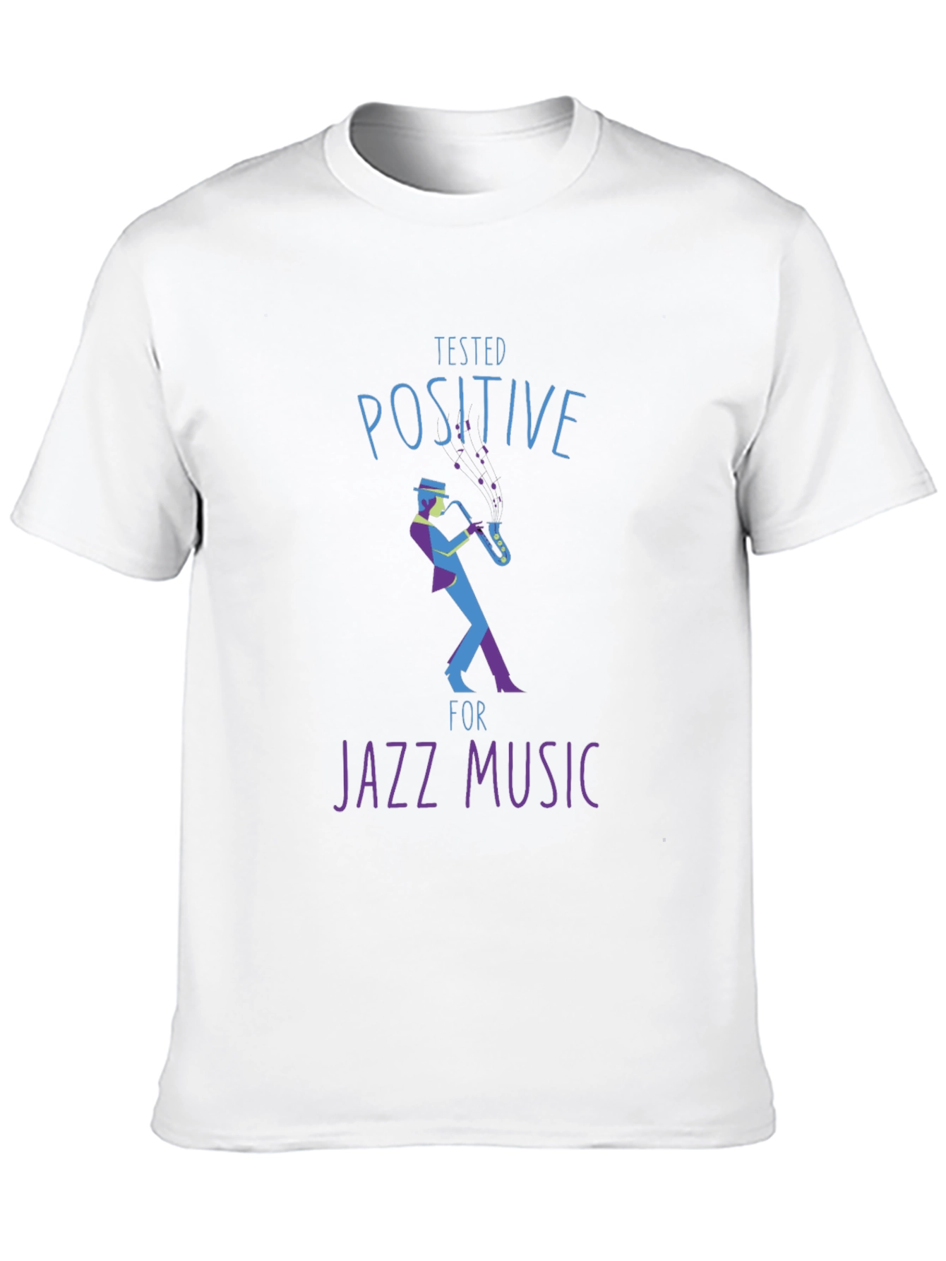 Tested Positive for Jazz Music T-Shirt