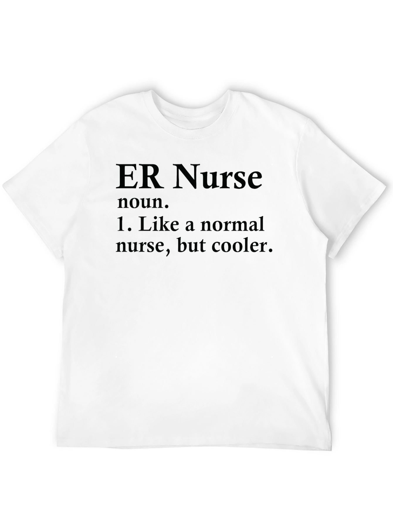 ER Nurse Definition T-Shirt - Funny Nursing Apparel