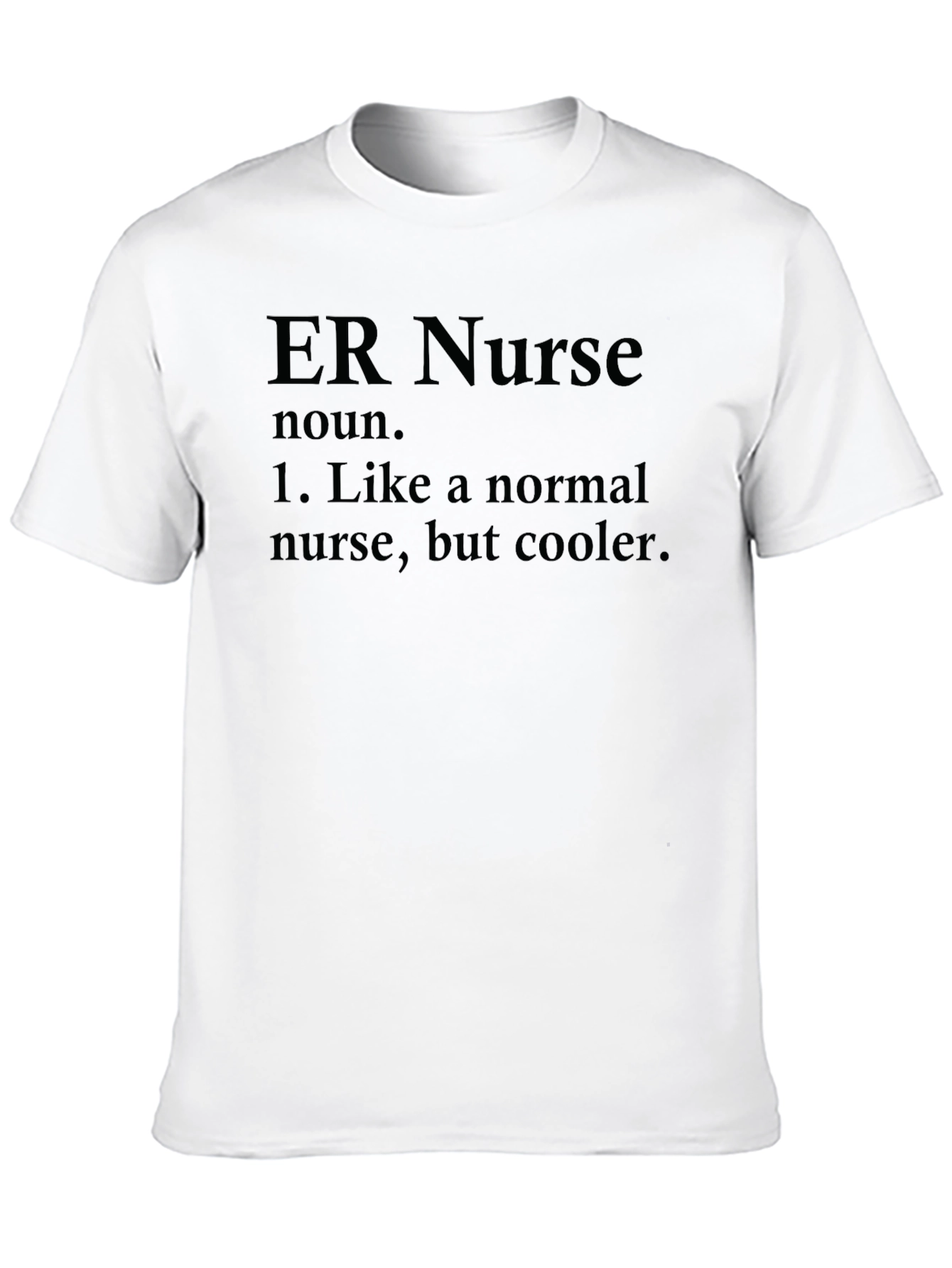 ER Nurse Definition T-Shirt - Funny Nursing Apparel