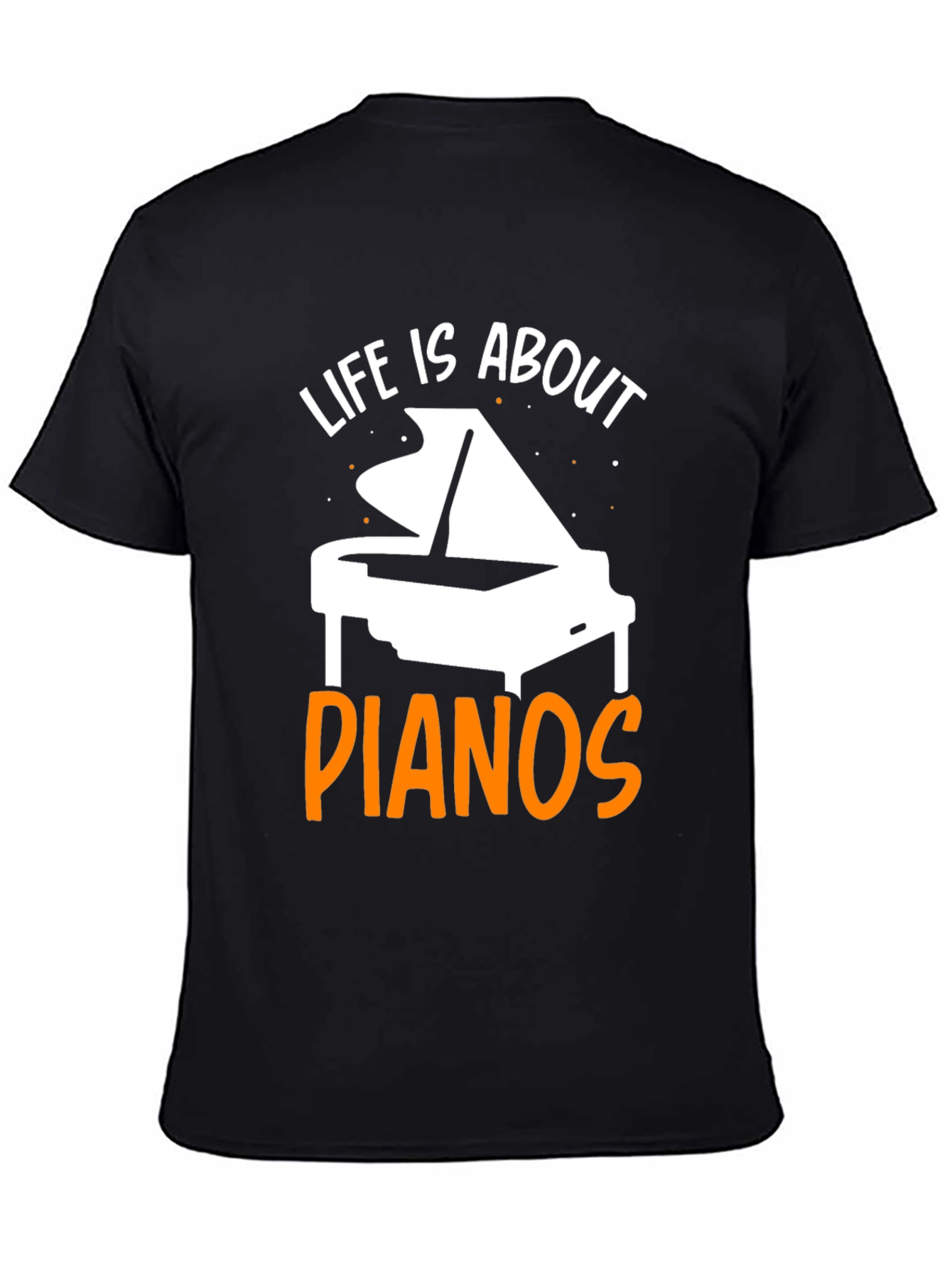 Life Is About Pianos Black T-Shirt