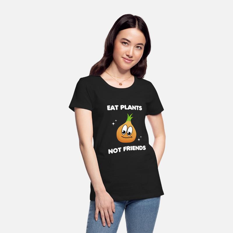 Eat Plants Not Friends - Vegan Design