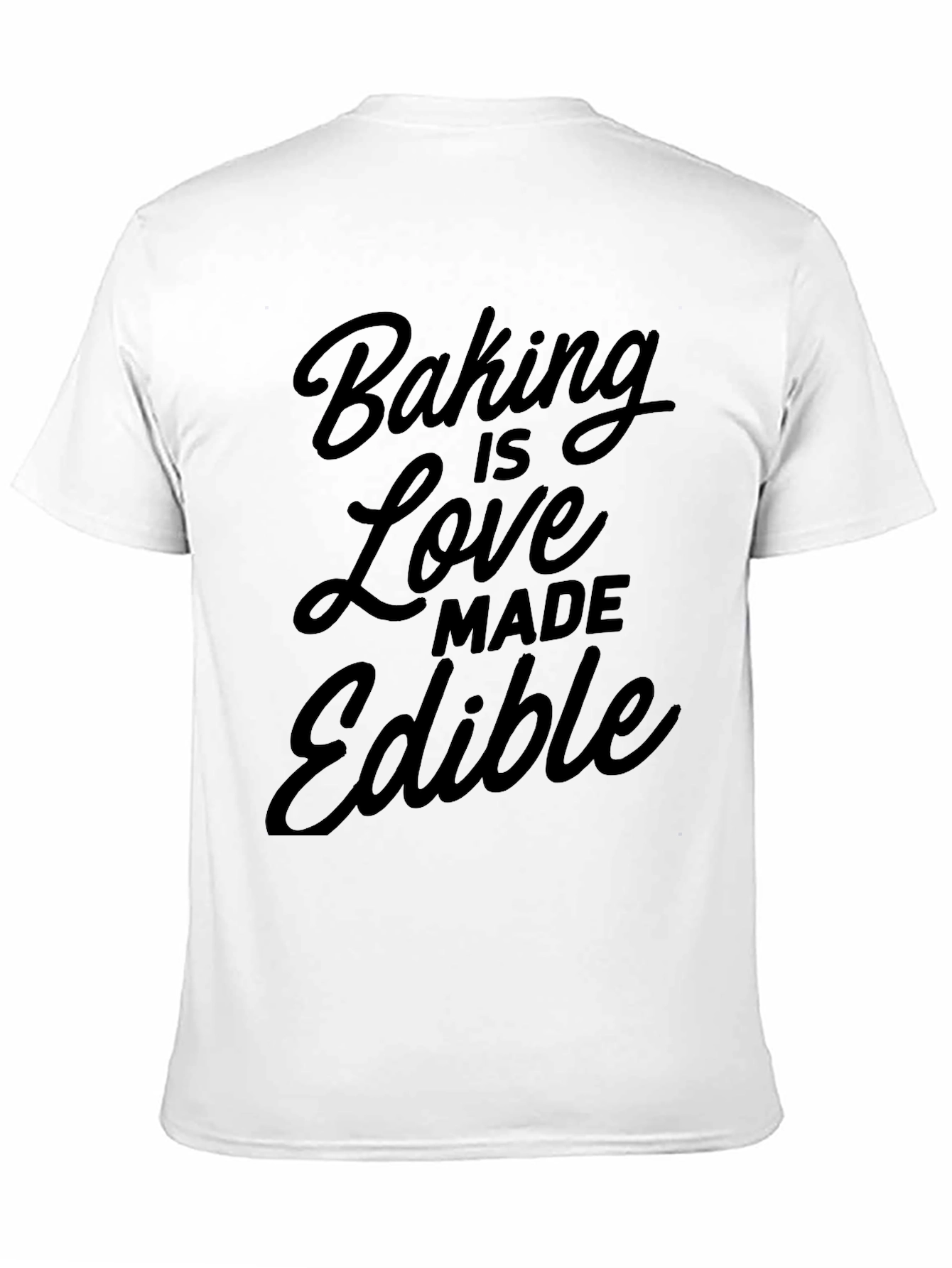 Baking is Love Made Edible Graphic T-Shirt