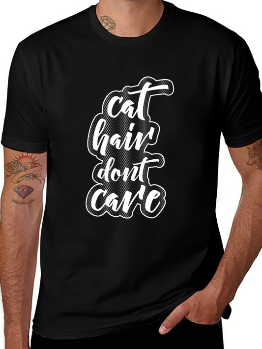 Cat Hair Dont Care T-Shirt - Novelty Tee