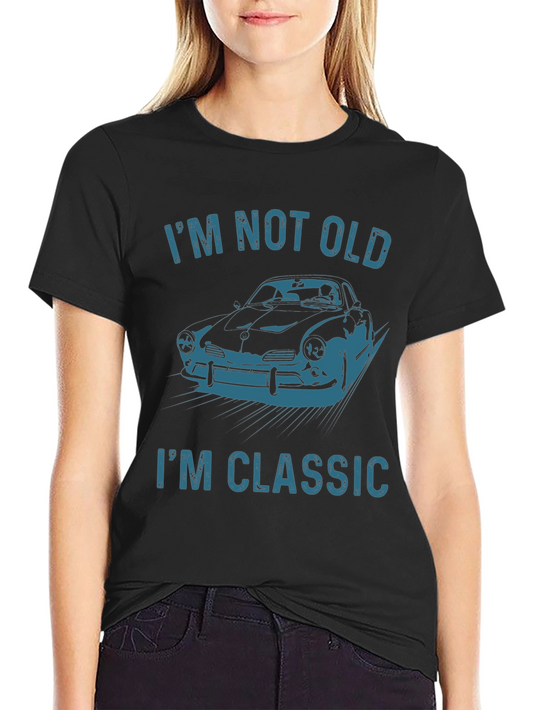Im Not Old Im Classic Car Graphic T-Shirt